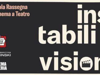 Instabili visioni Piccola rassegna di Cinema al Teatro degli Instabili di Assisi