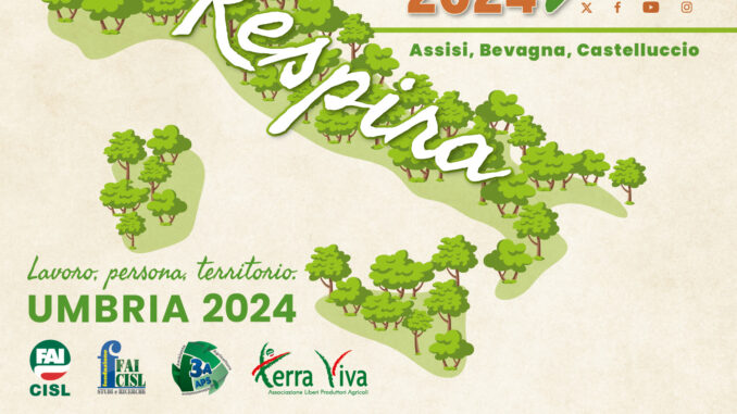 “Respira”: ad Assisi dal 25 al 28 giugno gli eventi Fai-Cisl “Respira”: ad Assisi dal 25 al 28 giugno gli eventi Fai-Cisl