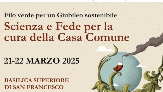 Assisi ospita il convegno su scienza, fede e ambiente