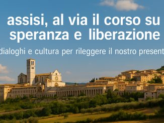 Al via il corso ad Assisi su speranza e liberazione