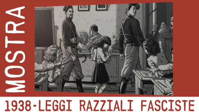1938, leggi razziali fasciste, mostra organizzata da ANPI Valle Umbra Nord