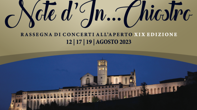 Note d'In...Chiostro 2023, tre serate di musica e cultura nella cornice unica di Assisi