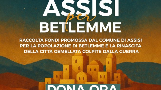 Assisi lancia una raccolta fondi per la città di Betlemme