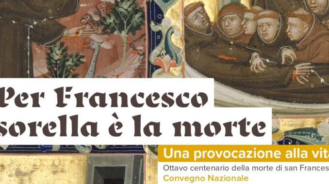 Morte come sorella: Convegno nazionale illumina vita e cura ad Assisi